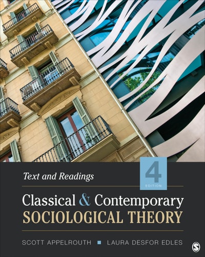 Classical and Contemporary Sociological Theory Text and Readings