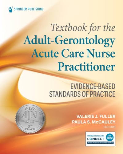 Textbook for the Adult-Gerontology Acute Care Nurse Practitioner Evidence-Based Standards of Practice