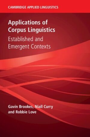 Applications of Corpus Linguistics Established and Emergent Contexts