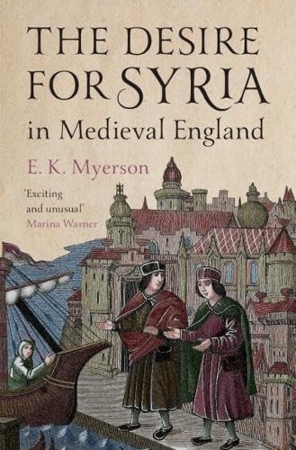 The Desire for Syria in Medieval England