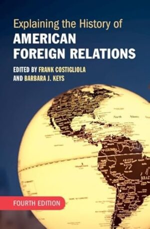 Explaining the History of American Foreign Relations