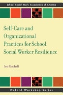 Self-Care and Organizational Practices for School Social Worker Resilience