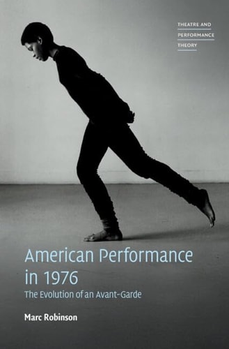 American Performance in 1976 The Evolution of an Avant-Garde