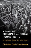 In Defense of Economic and Social Human Rights An Intellectual History, 1940 to the Present