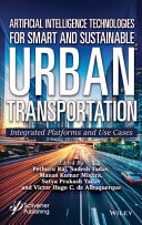 Artificial Intelligence Technologies for Smart and Sustainable Urban Transportation Integrated Platforms and Use Cases