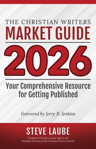 Christian Writers Market Guide - 2026 Edition