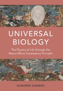 Universal Biology The Physics of Life through the Macro-Micro Consistency Principle