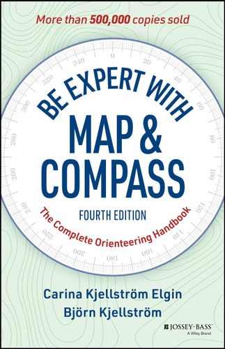 Be Expert with Map and Compass: The Complete Orienteering Handbook