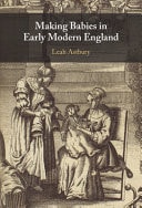 Making Babies in Early Modern England