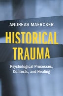 Historical Trauma Psychological Processes, Contexts, and Healing