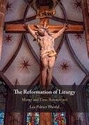 The Reformation of Liturgy Matter and Time Reconceived
