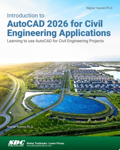 Introduction to AutoCAD 2026 for Civil Engineering Applications Learning to use AutoCAD for Civil Engineering Projects
