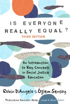 Is Everyone Really Equal? An Introduction to Key Concepts in Social Justice Education