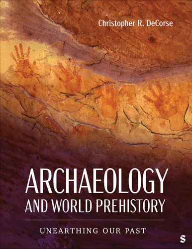 Archaeology and World Prehistory - Unearthing Our Past