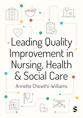 Leading Quality Improvement in Nursing, Health and Social Care