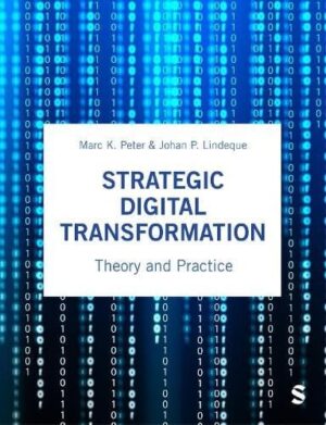 Strategic Digital Transformation Theory and Practice