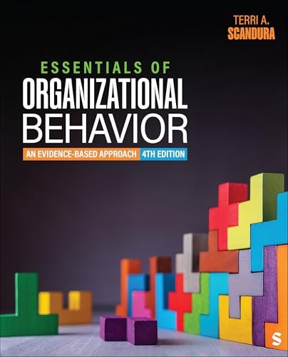Essentials of Organizational Behavior An Evidence-Based Approach
