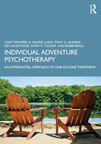 Individual Adventure Psychotherapy An Experiential Approach to One-On-One Treatment