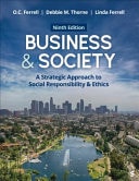 Business and Society A Strategic Approach to Social Responsibility and Ethics