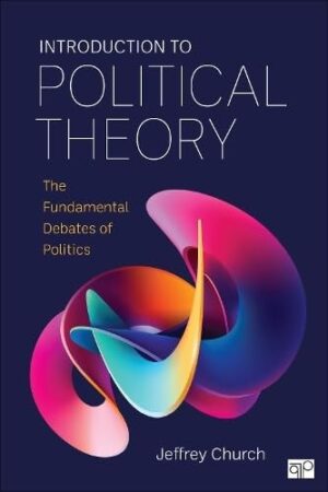 Introduction to Political Theory The Fundamental Debates of Politics