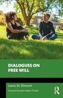Dialogues on Free Will