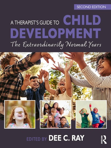 A Therapist's Guide to Child Development The Extraordinarily Normal Years