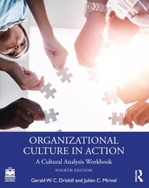 Organizational Culture in Action A Cultural Analysis Workbook
