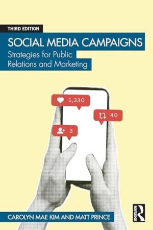 Social Media Campaigns Strategies for Public Relations and Marketing
