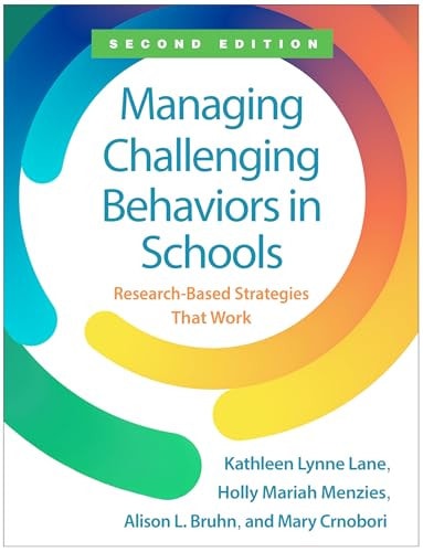 Managing Challenging Behaviors in Schools Research-Based Strategies that Work