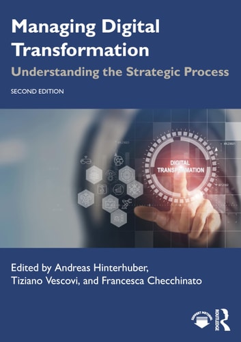 Managing Digital Transformation Understanding the Strategic Process