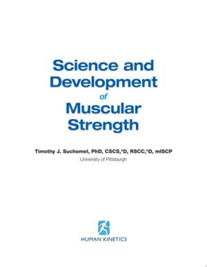 Science and Development of Muscular Strength
