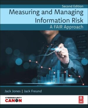 Measuring and Managing Information Risk A FAIR Approach