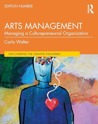 Arts Management Managing a Culturepreneurial Organization