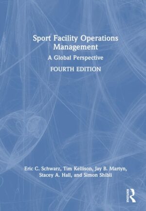 Sport Facility Operations Management A Global Perspective