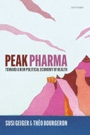 Peak Pharma Toward a New Political Economy of Health