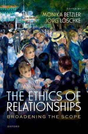The Ethics of Relationships Broadening the Scope