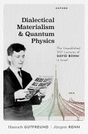 Dialectical Materialism and Quantum Physics The Unpublished 1957 Lectures of David Bohm in Israel