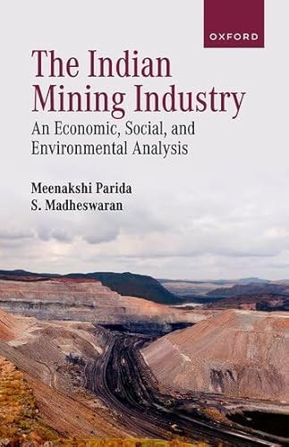 The Indian Mining Industry An Economic, Social, and Environmental Analysis