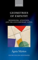 Geometries of Empathy Modernism, Attention, and the Contemporary Novel