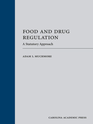 Food and Drug Regulation: A Statutory Approach