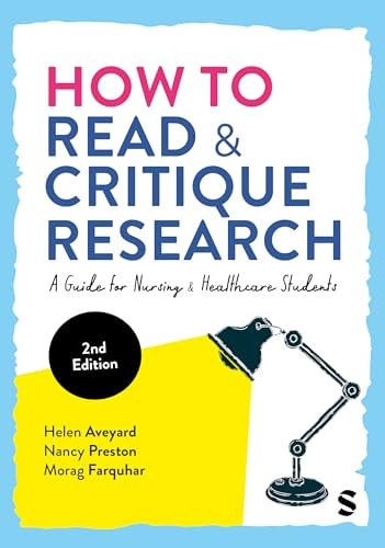 How to Read and Critique Research A Guide for Nursing and Healthcare Students