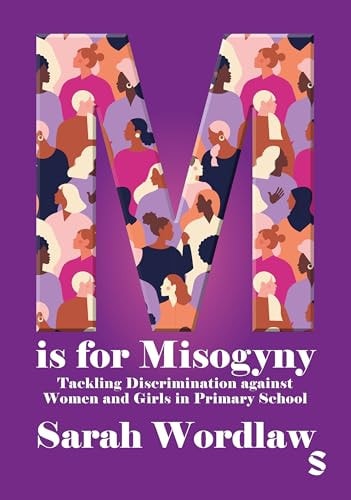 M Is for Misogyny: Tackling Discrimination Against Women and Girls in Primary School