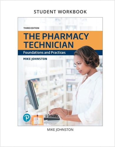 The Lab Manual and Workbook for Pharmacy Technician Foundations and Practices