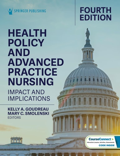 Health Policy and Advanced Practice Nursing: Impact and Implications