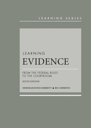 Learning Evidence - From the Federal Rules to the Courtroom