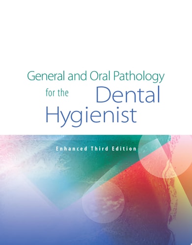 General and Oral Pathology for the Dental Hygienist, Enhanced Edition