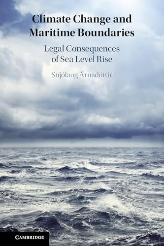 Climate Change and Maritime Boundaries Legal Consequences of Sea Level Rise