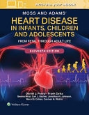 Moss and Adams' Heart Disease in Infants, Children, and Adolescents From Fetal Through Adult Life