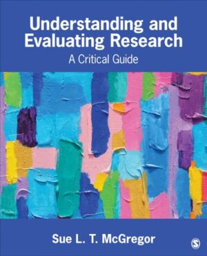 Understanding and Evaluating Research A Critical Guide