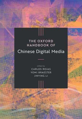 The Oxford Handbook of Chinese Digital Media